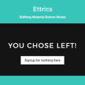 SHIFTING MATERIAL BUTTON MODAL
