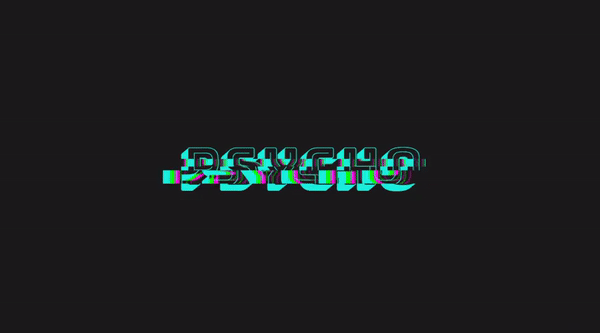 PSYCHO GLITCH WITH CSS VARIABLES & @KEYFRAMES