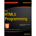 PRO HTML5 PROGRAMMING. POWERFUL APIS FOR RICHER INTERNET APPLICATION DEVELOPMENT