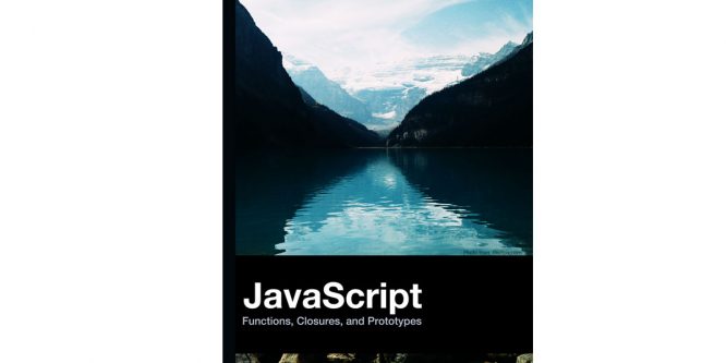 JAVASCRIPT FUNCTIONS, CLOSURES, AND PROTOTYPES