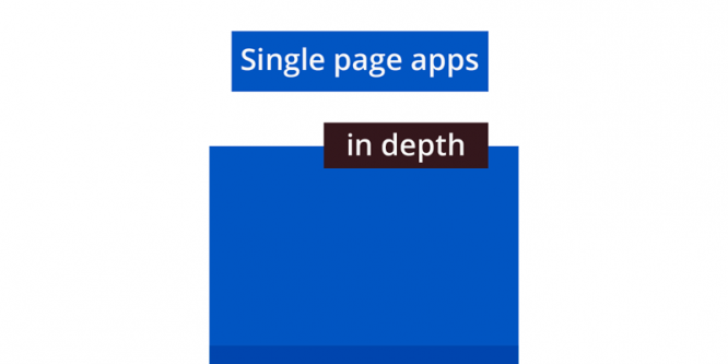 SINGLE PAGE APPS IN DEPTH