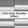 CSS-ONLY PARALLAX EFFECT