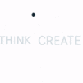 THINK – CREATE CYCLE