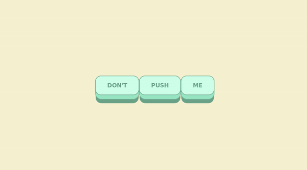 DON’T PUSH ME BUTTONS