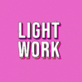 LIGHT WORK